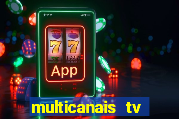 multicanais tv online ao vivo